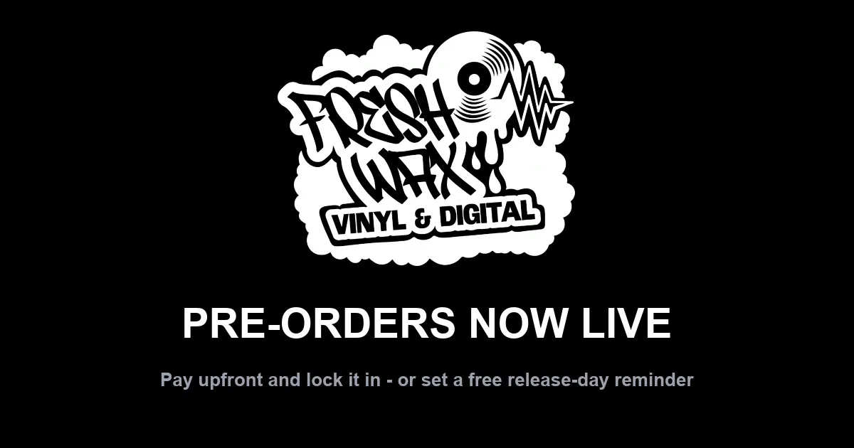 Pre-Orders Are Now Live on Fresh Wax